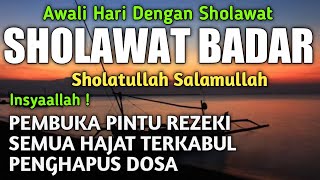 SHOLAWAT PENARIK REZEKI PALING DAHSYAT, Sholawat Nabi Muhammad SAW, SALAWAT BADAR PALING MERDU