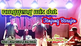 Ronggeng dut mix Tanjung Barujen||Dodi Arfandi