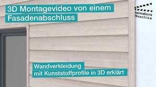 3D Montagevideo von einem Fassadenabschluss