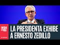 Claudia: Zedillo defiende la Corte que él puso, la que calló sus matanzas y Fobaproa