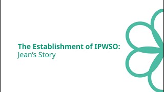 The Establishment of IPWSO: Jean's Story