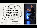 Change Your Thinking, Change Your Life // How to Overcome Negative Thoughts