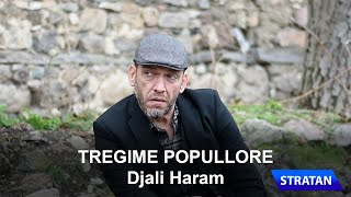 TREGIME POPULLORE - Djali Haram