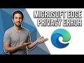 How To Fix Microsoft Edge Privacy Error (Easy Guide)
