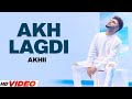 AKH LAGDI - Akhil (Full Video) | Desi Routz | Latest PunjabI Songs 2023 | New Punjabi Songs 2023