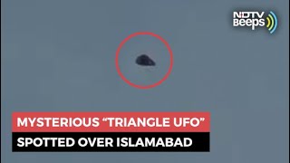 Mysterious “Triangle UFO” Spotted In Islamabad Skies