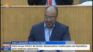 MpD acusa PAICV de tentar desacreditar instituições da República sem motivos aparentes