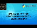 BASICS OF PYTHON PROGRAMMING PART 3 - STRING SLICING AND IF FUNCTIONS | SIDDHANT'S CODING WORLD