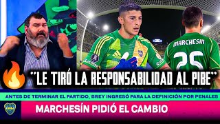 🚨MARCHESIN LE TIRÓ LA RESPONSABILIDAD AL PIBE BREY🔥GAGO SE SORPRENDIÓ💥SECUELAS DE LA ELIMINACIÓN