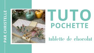 Christelle (Scrapthérapie:) - Tuto pochette pour tablette de chocolat