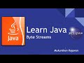 Learn Java - Byte Streams - 023