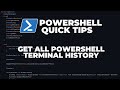 PowerShell Quick Tips : Getting all powershell terminal history