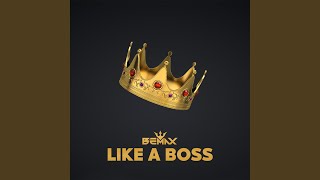 Like a Boss