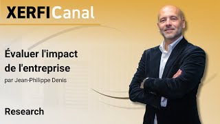 Évaluer l'impact de l'entreprise [Jean-Philippe Denis]