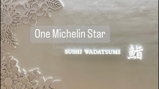 Sushi Wadatsumi ONE Michelin Star 香港 米芝蓮一星 鮨わだつみ