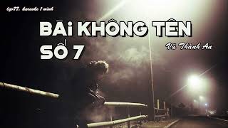 BÀI KHÔNG TÊN SỐ 7 | VŨ THÀNH AN | lqv77 cover | Lyrics video (Bài hát của Vũ Khanh)