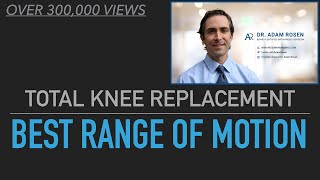 Best Range of Motion after Total Knee Replacement