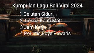 Kumpulan Lagu Bali Viral 2024