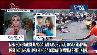 Membongkar Kejanggalan Kasus Vina, 10 Saksi Minta Perlindungan LPSK Hingga Jokowi Diminta Bentuk TPF