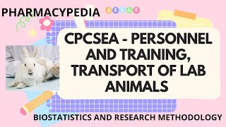 ALL ABOUT CPCSEA GUIDELINES | BIOSTATISTICS AND RESEARCH METHODOLOGY | M.PHARM