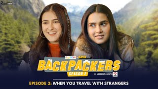 Backpackers S2 | EP 2 | When You Travel With Strangers| Anushka, Binita, Siddharth, Qabeer| Alright!