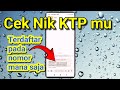 Cara Cek Nik/KTP Kita Terdaftar di Nomor Mana Saja, Ketahui Nomor Yang Pake Nik/KTP Kita