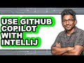 How to Use Github Copilot with Intellij (easy Method)