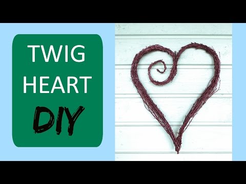Twig Heart Wreath || DIY Nature Crafts Twig Heart Wreath || DIY Nature Crafts