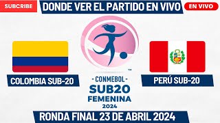 ⚽️Colombia vs Perú⚽️Dónde Ver El Partido EN VIVO|CONMEBOL Sub-20 Femenino 2024| Ronda Final