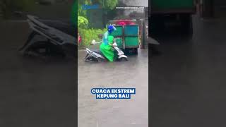 Hujan Deras Disertai Angin Kencang Melanda Wilayah Bali | Cuaca Ekstrem