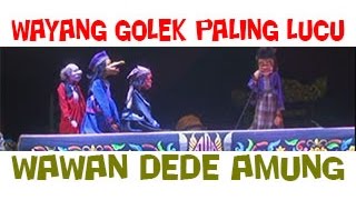 Pagelaran Wayang Wawan Dede Amung Paling LUCU SEPANJANG MASA. 