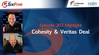 Cohesity \u0026 Veritas Deal - Episode 203 - Six Five