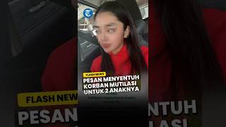 Pesan Menyentuh Wanita Korban Mutilasi Dalam Koper Untuk 2 Anaknya, Keluarga Akui Syok