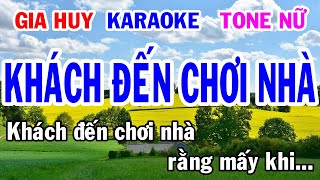 Karaoke - Khách Đến Chơi Nhà - Tone Nữ - Nhạc Sống - gia huy karaoke