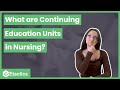 What is Continuing Education in Nursing