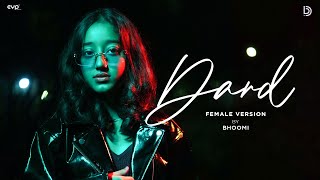 Dard (Female Version) : Bhoomi | Kushagra | Showkidd | UR Debut