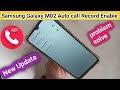 Samsung galaxy M02 auto Call Recording Enable