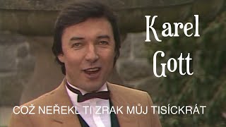 Karel Gott - Což neřekl ti zrak můj tisíckrát (1983)