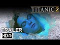 Titanic 2 Trailer #2 "Jack is alive" (HD) Leanardo Dicaprio, Kate Winslet | Rose and Jack | Fan Made