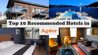 Top 10 Recommended Hotels In Agder | Luxury Hotels In Agder