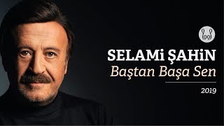 Selami Şahin - Baştan Başa Sen (Official Audio)