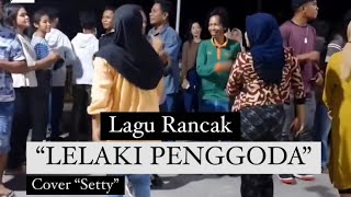 Joget Rancak - Setty “Lelaki Penggoda”