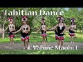 E Vahine Maohi E Fenua | Tahitian Dance