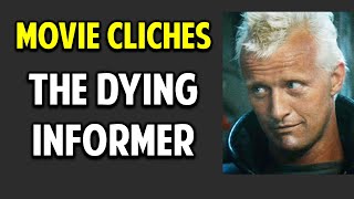 The Dying Informer -- Movie Cliches (Episode 3)