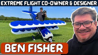 Ben Fisher: a look at how Extreme Flight designs and tests their new airplanes