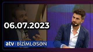 Bizimləsən 06.07.2023