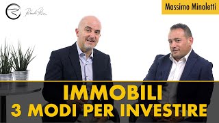 Le 3 modalità per investire in Immobili
