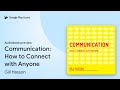 Communication: How to Connect with Anyone by Gill Hasson · Audiobook preview