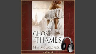 Chapter 13.5 - Ghost of the Thames