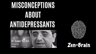 (3:15) MISCONCEPTIONS ABOUT DEPRESSION MEDICATION || Psychiatrist Dr Samir Parikh